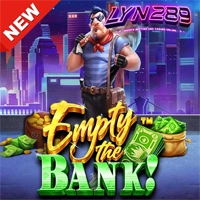 Empty the Bank 1